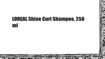 LOREAL Shine Curl Shampoo, 250 ml