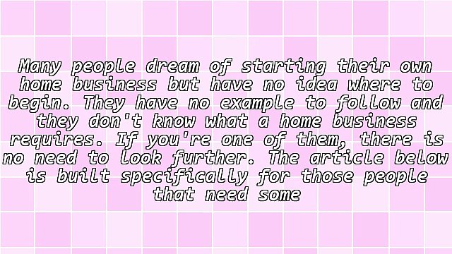 Useful Home Based Business Tips