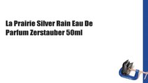 La Prairie Silver Rain Eau De Parfum Zerstauber 50ml
