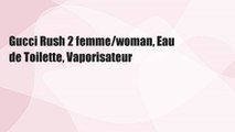 Gucci Rush 2 femme/woman, Eau de Toilette, Vaporisateur