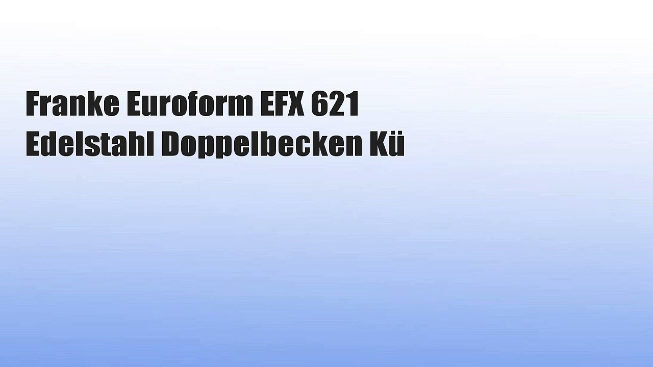 Franke Euroform EFX 621 Edelstahl Doppelbecken Kü