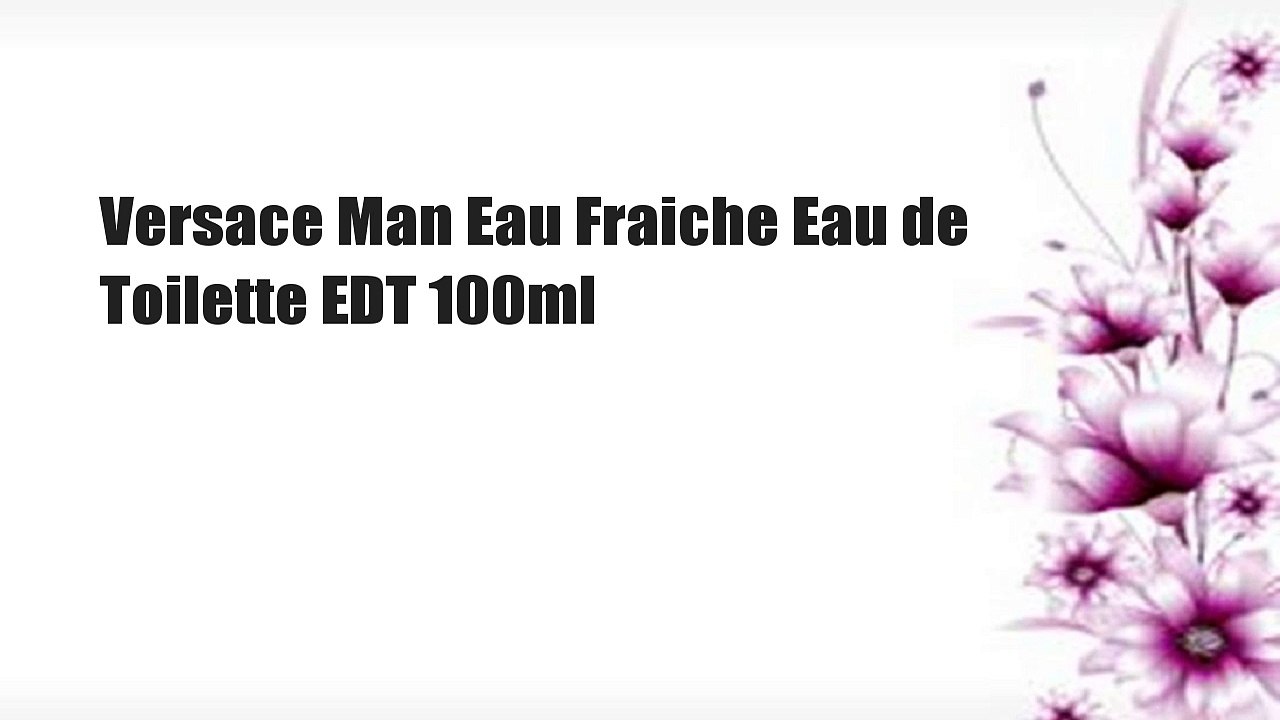 Versace Man Eau Fraiche Eau de Toilette EDT 100ml