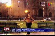 Ventanilla: capturan a presunto asesino de joven universitaria