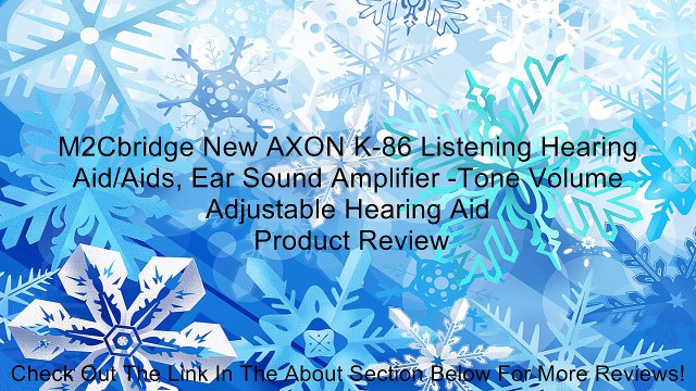 M2Cbridge New AXON K-86 Listening Hearing Aid/Aids, Ear Sound Amplifier -Tone Volume Adjustable Hearing Aid Review