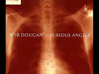 Rob Dougan - Furious Angels - Clubbed to Death 2