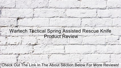 Wartech Tactical Spring Assisted Rescue Knife Review