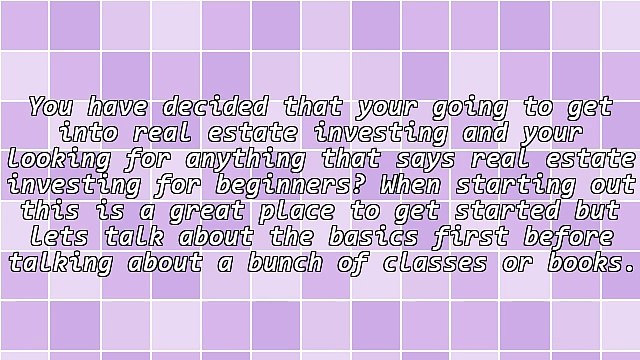 Real Estate Investing For Beginners - Getting Started