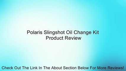 Polaris Slingshot Oil Change Kit Review