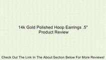 14k Gold Polished Hoop Earrings .5