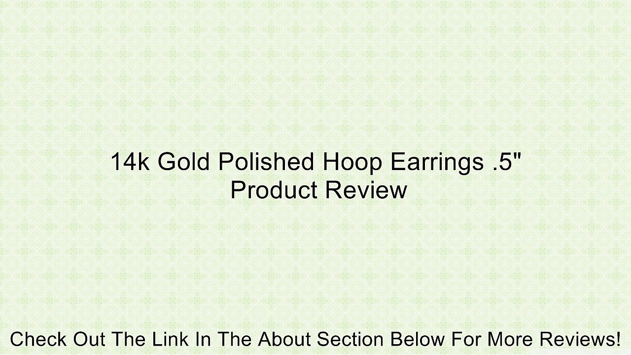 14k Gold Polished Hoop Earrings .5" Review