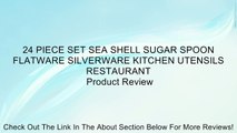 24 PIECE SET SEA SHELL SUGAR SPOON FLATWARE SILVERWARE KITCHEN UTENSILS RESTAURANT Review