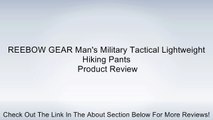 REEBOW GEAR Man's Military Tactical Lightweight Hiking Pants Review