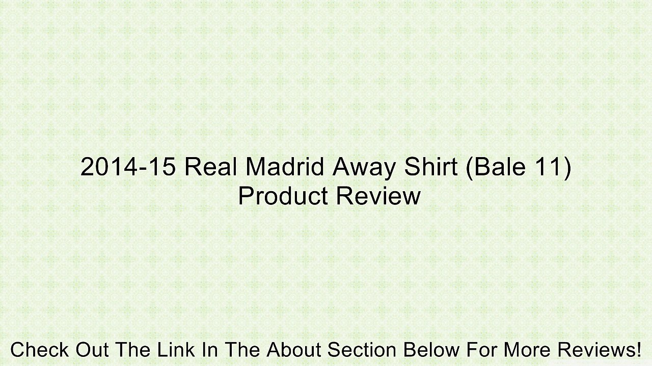 2014-15 Real Madrid Away Shirt (Bale 11) Review