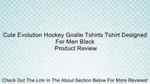 Cute Evolution Hockey Goalie Tshirts Tshirt Designed For Men Black Review