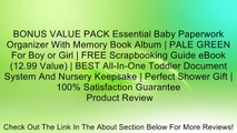 BONUS VALUE PACK Essential Baby Paperwork Organizer With Memory Book Album | PALE GREEN For Boy or Girl | FREE Scrapbooking Guide eBook (12.99 Value) | BEST All-In-One Toddler Document System And Nursery Keepsake | Perfect Shower Gift | 100% Satisfaction