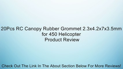 20Pcs RC Canopy Rubber Grommet 2.3x4.2x7x3.5mm for 450 Helicopter Review