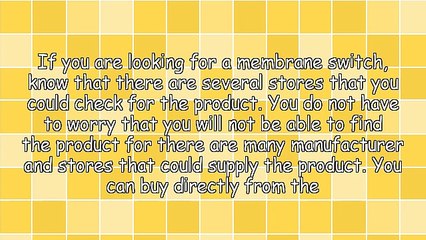 Tips In Finding A Quality Membrane Switch