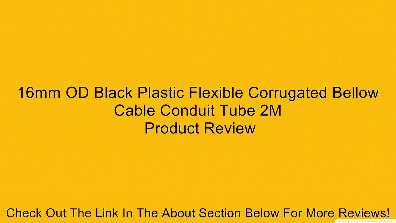 16mm OD Black Plastic Flexible Corrugated Bellow Cable Conduit Tube 2M Review