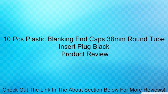 10 Pcs Plastic Blanking End Caps 38mm Round Tube Insert Plug Black Review