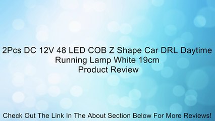 2Pcs DC 12V 48 LED COB Z Shape Car DRL Daytime Running Lamp White 19cm Review
