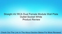 Straight AV RCA Dual Female Module Wall Plate Outlet Socket White Review