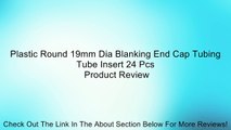 Plastic Round 19mm Dia Blanking End Cap Tubing Tube Insert 24 Pcs Review