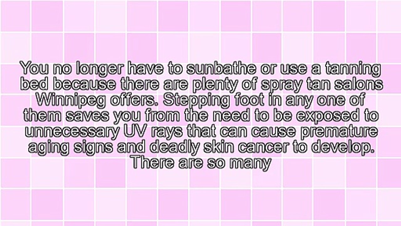 Harmless Darkening Of The Skin Offered By Spray Tan Salons Winnipeg Has