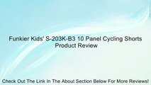 Funkier Kids' S-203K-B3 10 Panel Cycling Shorts Review