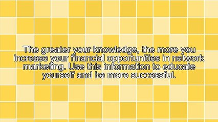 Network Marketing Advice You Can't Go Wrong With