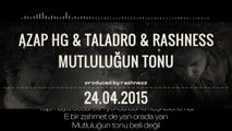 Azap HG feat. Taladro & Rashness - Mutluluğun Tonu