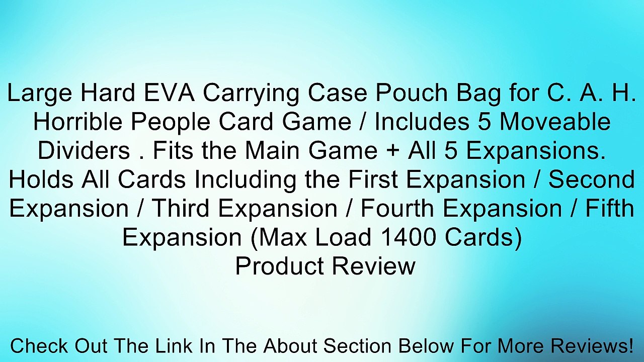 Large Hard EVA Carrying Case Pouch Bag for C. A. H. Horrible People Card Game / Includes 5 Moveable Dividers . Fits the Main Game + All 5 Expansions. Holds All Cards Including the First Expansion / Second Expansion / Third Expansion / Fourth Expansion / F