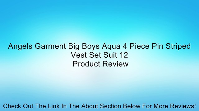 Angels Garment Big Boys Aqua 4 Piece Pin Striped Vest Set Suit 12 Review