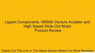 Lippert Components 168956 Venture Acutator and High Speed Slide-Out Motor Review