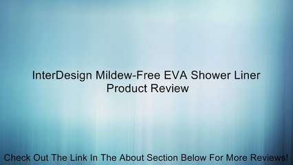 InterDesign Mildew-Free EVA Shower Liner Review