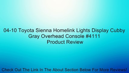 04-10 Toyota Sienna Homelink Lights Display Cubby Gray Overhead Console #4111 Review