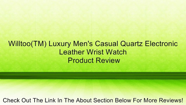 Willtoo(TM) Luxury Men's Casual Quartz Electronic Leather Wrist Watch Review