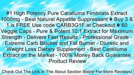 #1 High Potency Pure Caralluma Fimbriata Extract 1000mg - Best Natural Appetite Suppressant � Buy 3 & 1 is FREE Use code CARB3G1F at Checkout � 60 Veggie Caps - Pure & Potent 10:1 Extract for Maximum Strength - Delivers Fast Results - Professional Grade -