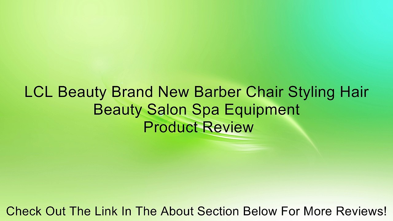 LCL Beauty Brand New Barber Chair Styling Hair Beauty Salon Spa Equipment Review