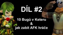 [Bořiči Bugů] #2 Deset Bugů v Keteru & AFK kill Prank!