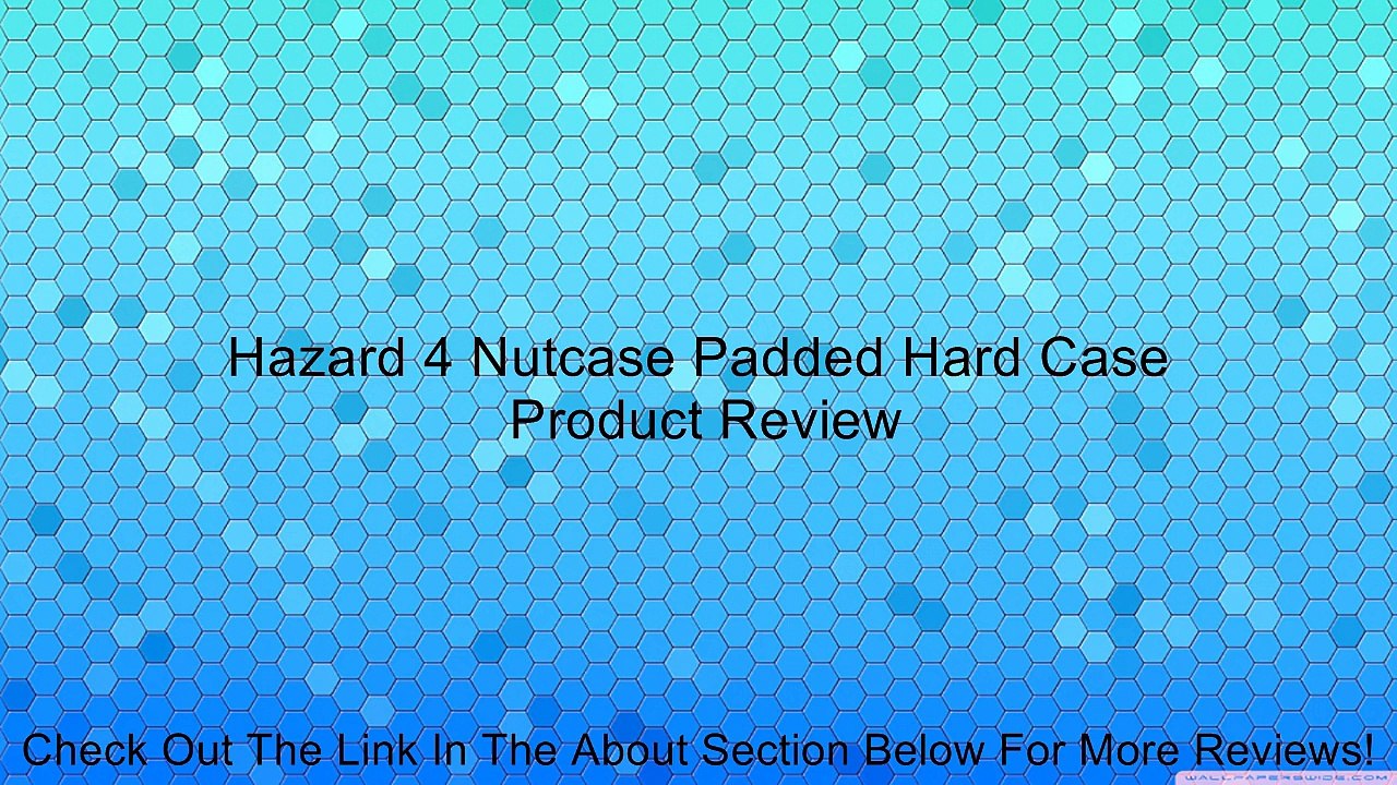 Hazard 4 Nutcase Padded Hard Case Review