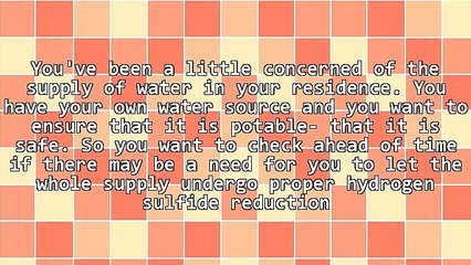 Hydrogen Sulfide Reduction For Water Supply