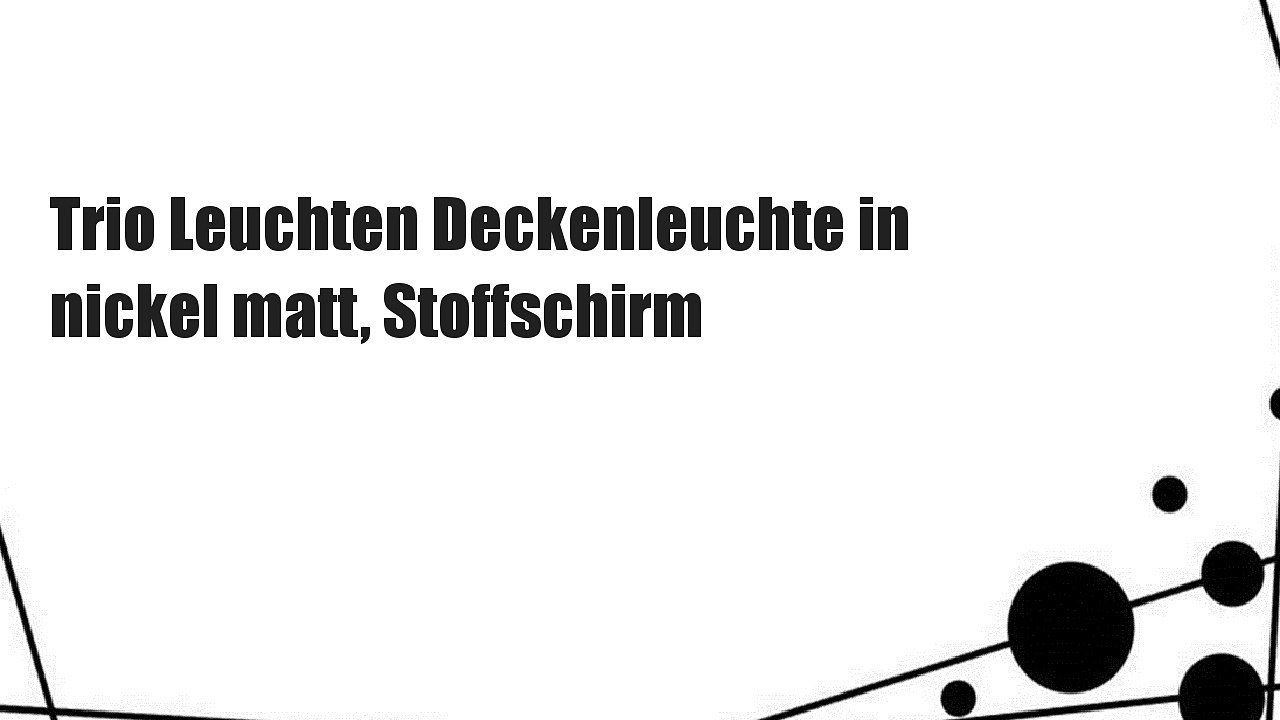 Trio Leuchten Deckenleuchte in nickel matt, Stoffschirm