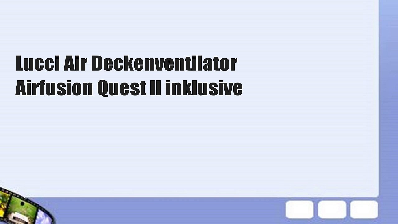Lucci Air Deckenventilator Airfusion Quest II inklusive