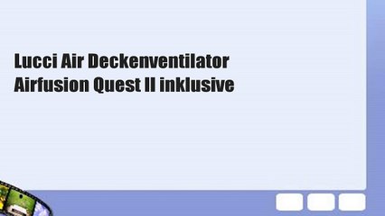 Lucci Air Deckenventilator Airfusion Quest II inklusive
