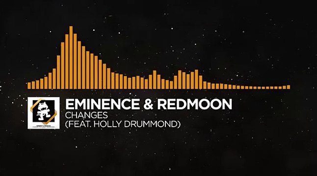 [House] - Eminence & RedMoon - Changes (feat. Holly Drummond) [Monstercat Release]