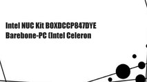 Intel NUC Kit BOXDCCP847DYE Barebone-PC (Intel Celeron
