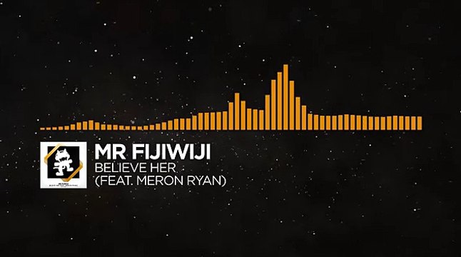 [House] - Mr FijiWiji - Believe Her (feat. Meron Ryan) [Monstercat Release]