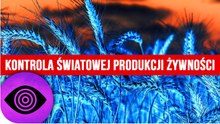 Monsanto i kontrola światowej produkcji żywności