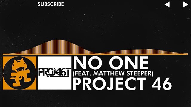 [House] - Project 46 - No One (feat. Matthew Steeper) [Monstercat Release]