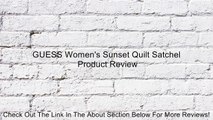 GUESS Women's Sunset Quilt Satchel Review